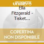 Ella Fitzgerald - Tisket A-Tasket cd