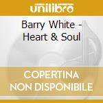 Barry White - Heart & Soul cd