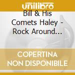 Bill & His Comets Haley - Rock Around Clock cd
