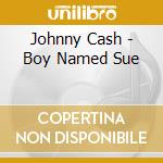 Johnny Cash - Boy Named Sue cd musicale di Johnny Cash