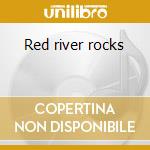 Red river rocks cd