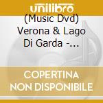 (Music Dvd) Verona & Lago Di Garda - Vivaldi,Pahebel & Salieri cd