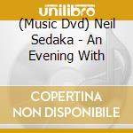 (Music Dvd) Neil Sedaka  - An Evening With cd