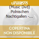 (Music Dvd) Polnischen Nachtigallen - Weihnachtskoncert cd