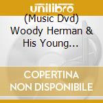 (Music Dvd) Woody Herman & His Young Thundering Herd - Fanfare For The Common Man Live cd