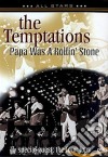 (Music Dvd) Temptations (The) - Papa Was A Rollin' Stone - Special Guest: The Four Tops cd