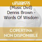 (Music Dvd) Dennis Brown - Words Of Wisdom cd