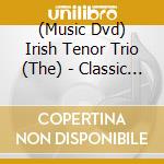 (Music Dvd) Irish Tenor Trio (The) - Classic Christmas cd