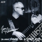 Jan Akkerman - 10000 Clowns On A Rainy Day (2 Cd) cd