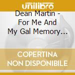 Dean Martin - For Me And My Gal Memory Lane Ram cd