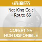 Nat King Cole - Route 66 cd