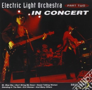 Electric Light Orchestra - In Concert Part Two cd musicale