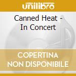 Canned Heat - In Concert cd