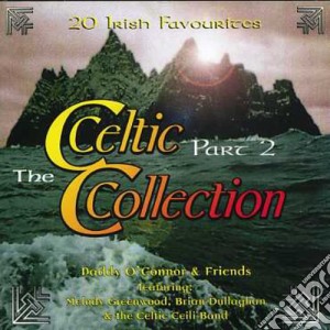 Celtic Collection Part 2 (The) / Various cd musicale di Paddy O'Connor
