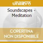Soundscapes - Meditation cd