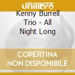 Kenny Burrell Trio - All Night Long cd
