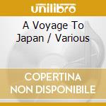 A Voyage To Japan / Various cd