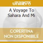 A Voyage To Sahara And Mi cd