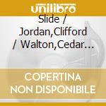 Slide / Jordan,Clifford / Walton,Cedar Hampton - Roots cd musicale di Slide / Jordan,Clifford / Walton,Cedar Hampton
