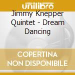 Jimmy Knepper Quintet - Dream Dancing cd