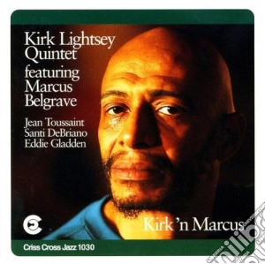 Kirk Lightsey Quintet - Kirk'n Marcus cd musicale di KIRK LIGHTSEY QUINTE