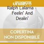Ralph Lalama - Feelin' And Dealin' cd
