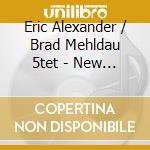 Eric Alexander / Brad Mehldau 5tet - New York Calling cd