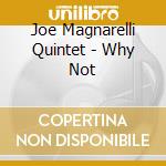 Joe Magnarelli Quintet - Why Not cd
