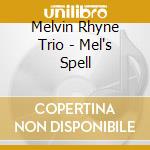 Melvin Rhyne Trio - Mel's Spell cd