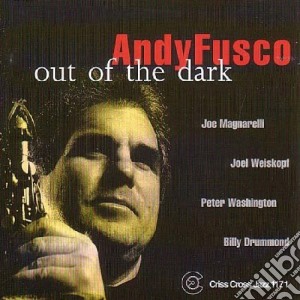 Andy Fusco Quintet - Out Of The Dark cd musicale di FUSCO ANDY QUINTET