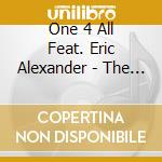One 4 All Feat. Eric Alexander - The Long Haul cd
