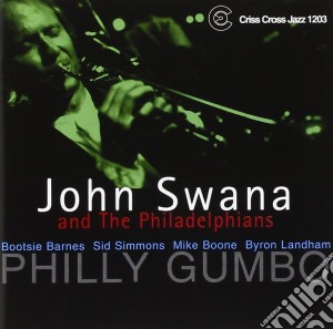 John Swana & The Philadelphians - Philly Gumbo cd musicale di JOHN SWANA & THE PHI