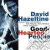 David Hazeltine Quintet - Good Hearted People cd