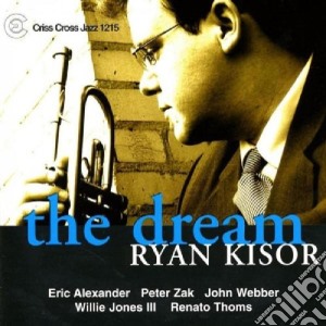 Ryan Kisor Quartet - The Dream cd musicale di KISOR RYAN