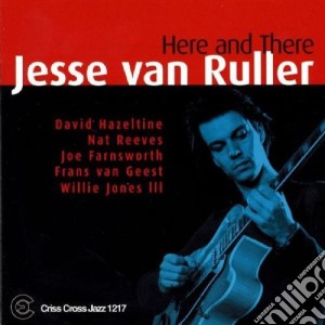 Jesse Van Ruller - Here And There cd musicale di VAN RULLER JESSE