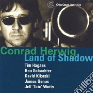 Conrad Herwig - Land Of Shadow cd musicale di HERWING CONRAD