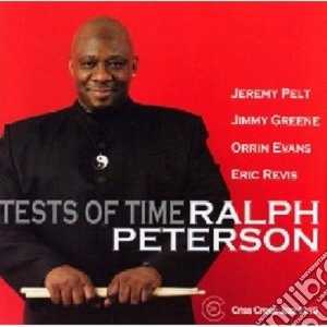 Ralph Peterson - Tests Of Time cd musicale di PETERSON RALPH