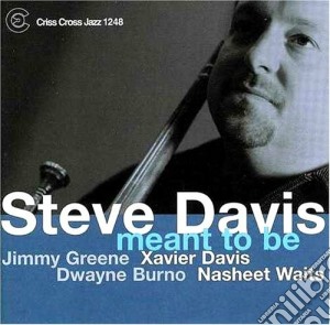 Steve Davis - Meant To Be cd musicale di DAVIS STEVE