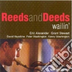 Reeds And Deeds - Wailin' cd