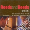 Reeds And Deeds - Wailin' cd