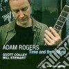 Adam Rogers - Time And The Infinite cd