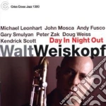 Walt Weiskopf - Day In Night Out cd