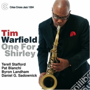 Tim Warfield - One For Shirley cd musicale di WARFIELD TIM