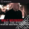 Walt Weiskopf - See The Pyramid cd