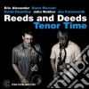 Reeds And Deeds - Tenor Time cd