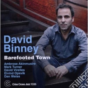 David Binney - Barefooted Town cd musicale di David Binney