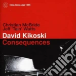 David Kikoski - Consequences cd