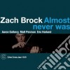 Zach Brock - Almost Never Was cd