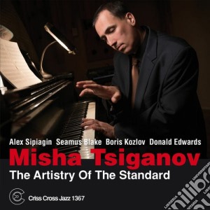 Misha Tsiganov - The Artistry Of Standard cd musicale di Misha Tsiganov