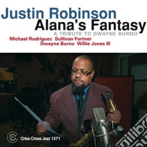 Justin Robinson - Alana's Fantasy cd musicale di Justin Robinson